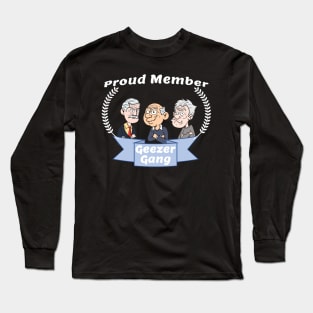 Proud Member Geezer Gang Long Sleeve T-Shirt